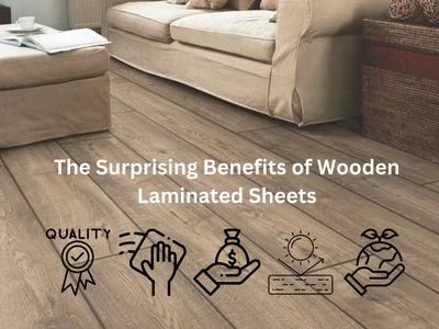 The Surprising Benefits of Wooden Laminated Sheets